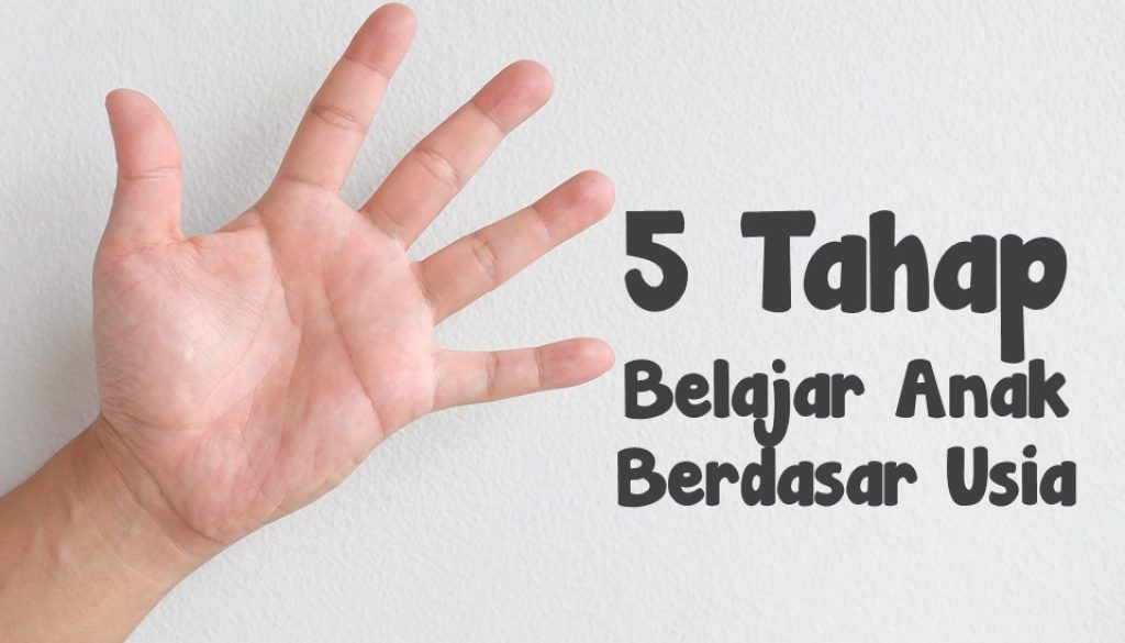 5_Tahap_Belajar_Anak_Berdasar_Usia